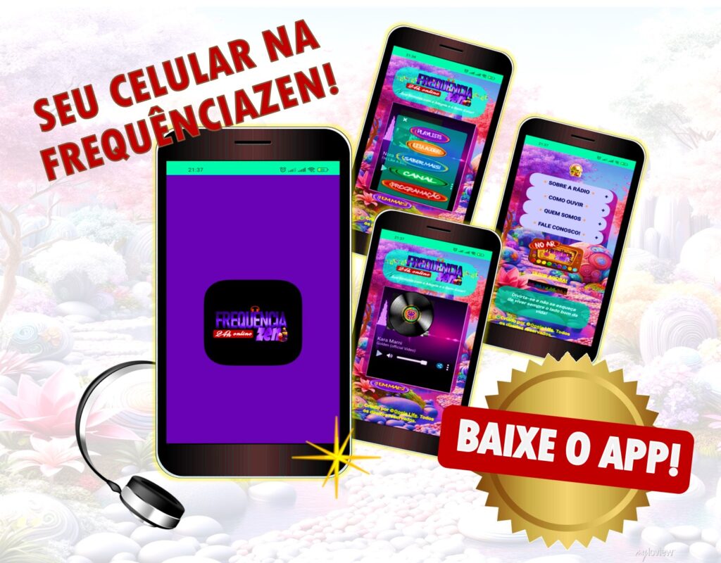 Ouça a Rádio FrequênciaZEN no seu celular. Baixe o app.